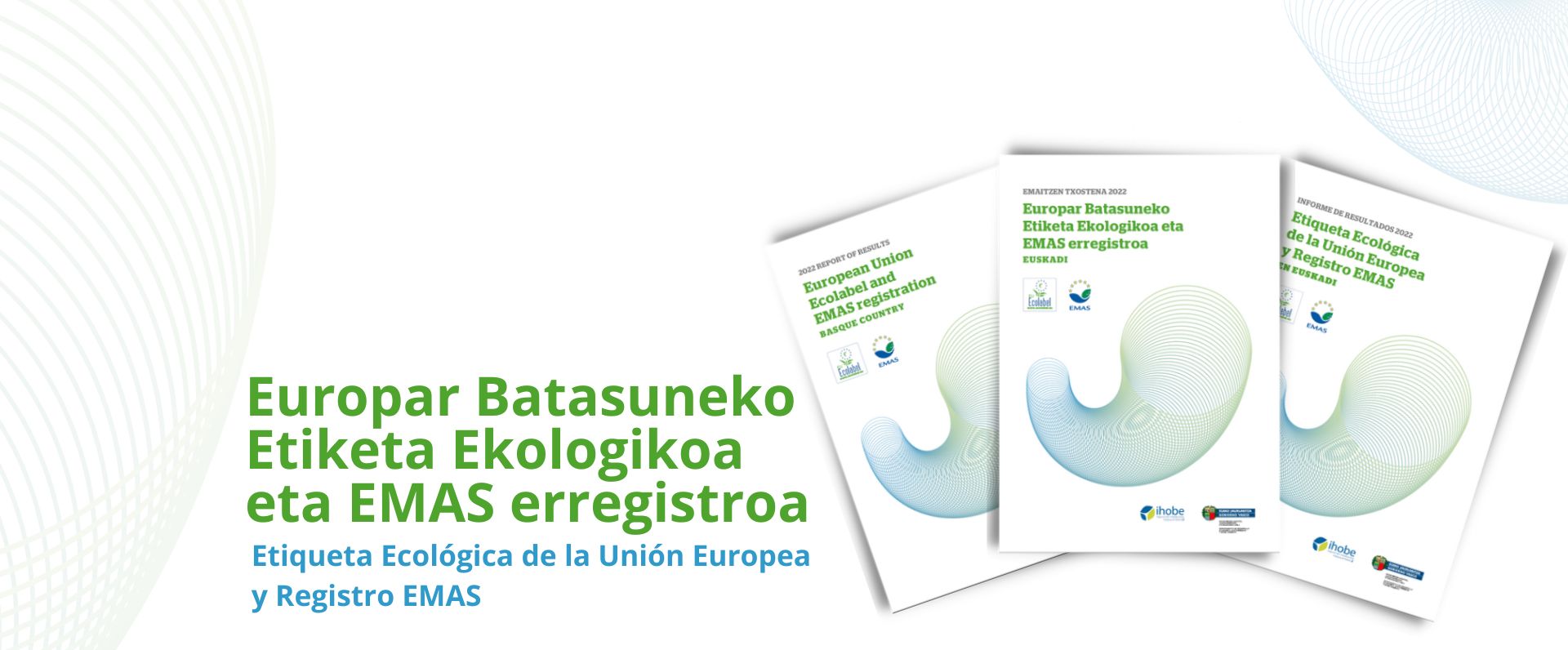 Los sistemas voluntarios europeos de etiqueta ecológica europea y de gestión ambiental EMAS continúan su crecimiento en Euskadi